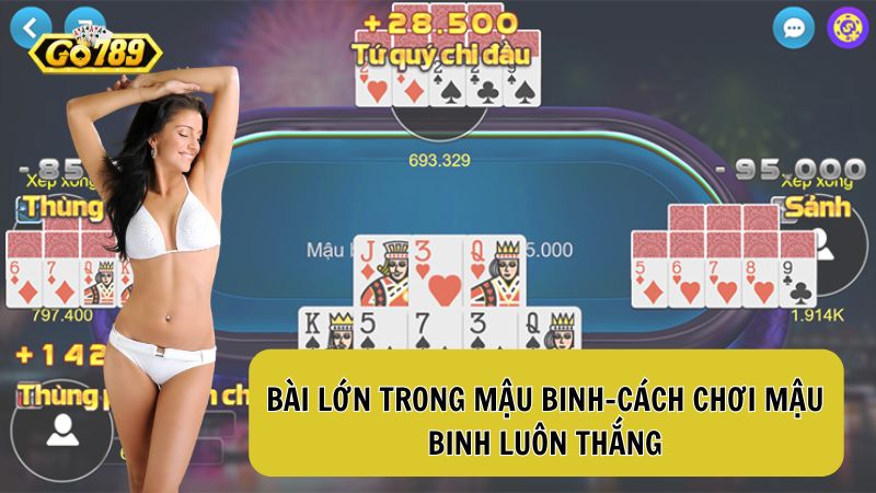 Bài lớn trong mậu binh-Cách chơi mậu binh luôn thắng