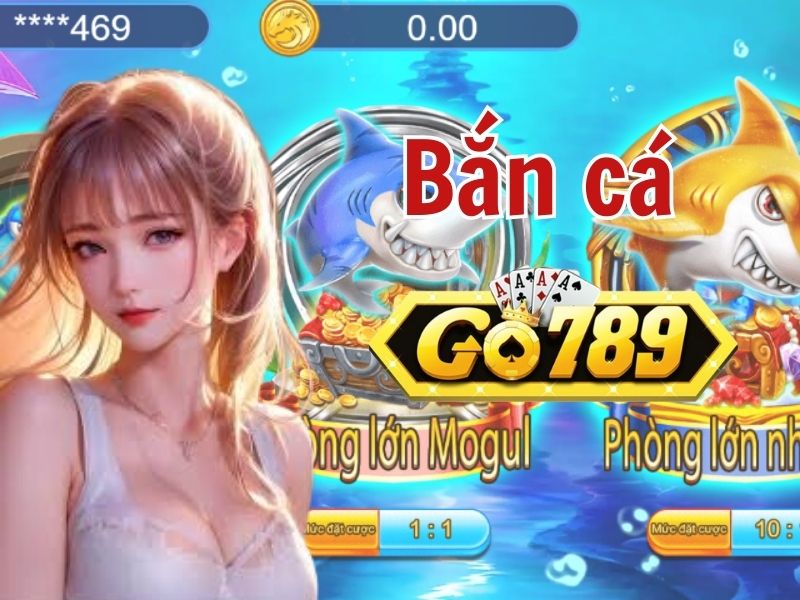 Bắn Cá GO789 | Hình Thức Giải Trí Ăn Thưởng Hot Nhất 2024